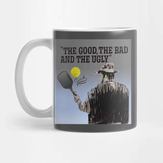 Pickleball The Good, The Bad and the Ugly by Battlefoxx Living Earth